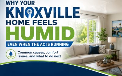 Blog 2 Why Your Knoxville Home Feels Humid Even When the AC Is Running